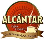 ALCÁNTAR COFFEE COMPANY LA PERSONALIDAD DE MÉXICO