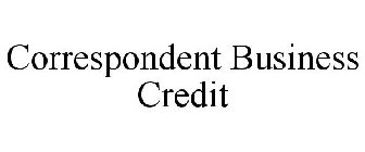 CORRESPONDENT BUSINESS CREDIT