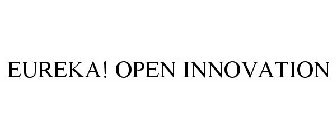 EUREKA! OPEN INNOVATION