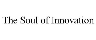 THE SOUL OF INNOVATION