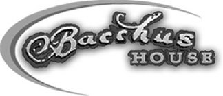 BACCHUS HOUSE