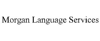 MORGAN LANGUAGE SERVICES
