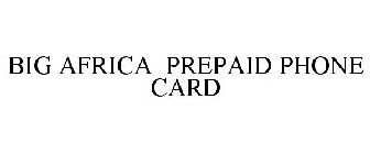 BIG AFRICA PREPAID PHONE CARD