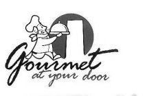 GOURMET AT YOUR DOOR