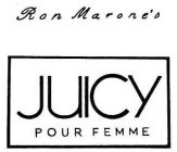 RON MARONE'S JUICY POUR FEMME