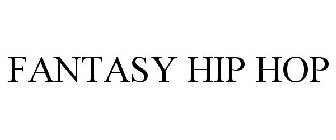 FANTASY HIP HOP