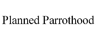 PLANNED PARROTHOOD
