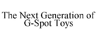 THE NEXT GENERATION OF G-SPOT TOYS