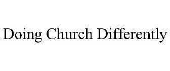 DOING CHURCH DIFFERENTLY