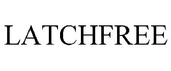 LATCHFREE