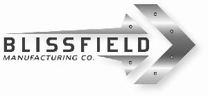 BLISSFIELD MANUFACTURING CO.