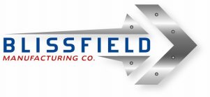 BLISSFIELD MANUFACTURING CO.