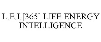 L.E.I.[365] LIFE ENERGY INTELLIGENCE