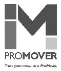 M PROMOVER TRUST YOUR MOVE TO A PROMOVER.