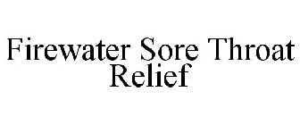 FIREWATER SORE THROAT RELIEF