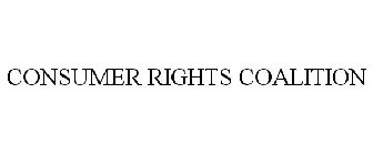 CONSUMER RIGHTS COALITION