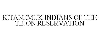 KITANEMUK INDIANS OF THE TEJON RESERVATION