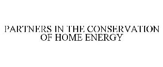 PARTNERS IN THE CONSERVATION OF HOME ENERGY