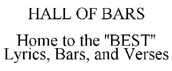 HALL OF BARS HOME TO THE ''BEST'' LYRICS, BARS, AND VERSES