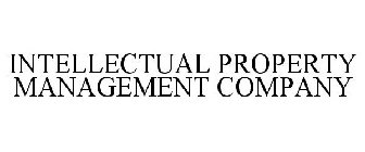 INTELLECTUAL PROPERTY MANAGEMENT COMPANY