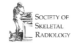 SOCIETY OF SKELETAL RADIOLOGY