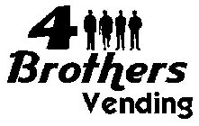 4 BROTHERS VENDING