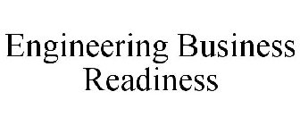 ENGINEERING BUSINESS READINESS