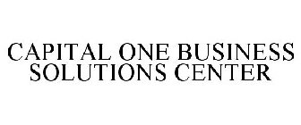 CAPITAL ONE BUSINESS SOLUTIONS CENTER