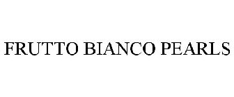 FRUTTO BIANCO PEARLS
