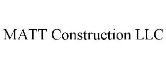 MATT CONSTRUCTION LLC