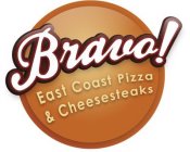 BRAVO! EAST COAST PIZZA & CHEESESTEAKS