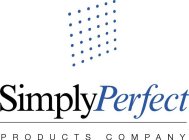 SIMPLYPERFECT PRODUCTS COMPANY