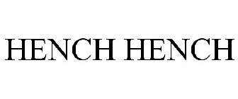 HENCH HENCH