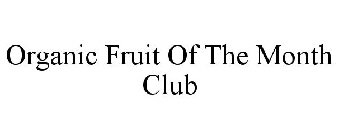 ORGANIC FRUIT OF THE MONTH CLUB