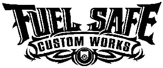 FUEL SAFE CUSTOM WORKS