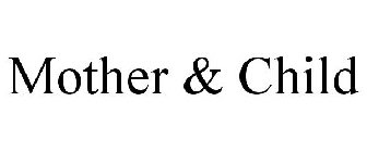MOTHER & CHILD