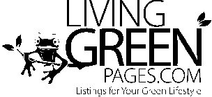 LIVING GREEN PAGES.COM LISTINGS FOR YOUR GREEN LIFESTYLE