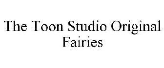 THE TOON STUDIO ORIGINAL FAIRIES