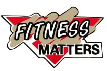 FITNESS MATTERS