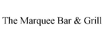 THE MARQUEE BAR & GRILL