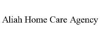 ALIAH HOME CARE AGENCY