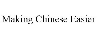 MAKING CHINESE EASIER