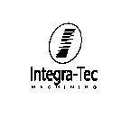 I INTEGRA-TEC MACHINING
