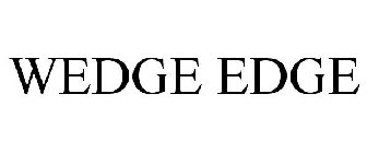 WEDGE EDGE
