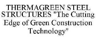 THERMAGREEN STEEL STRUCTURES 
