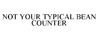NOT YOUR TYPICAL BEAN COUNTER