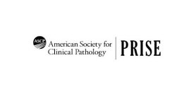 ASCP AMERICAN SOCIETY FOR CLINICAL PATHOLOGY PRISE