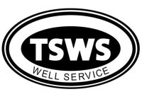 TSWS WELL SERVICE