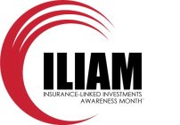 ILIAM INSURANCE-LINKED INVESTMENTS AWARENESS MONTH