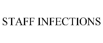 STAFF INFECTIONS